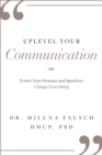 Image for UPLEVEL YOUR Communication