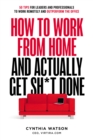Image for How To Work From Home And Actually Get Sh*t Done