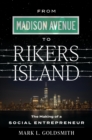 Image for From Madison Avenue to Rikers Island