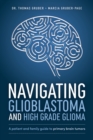 Image for Navigating Glioblastoma and High-Grade Glioma