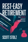 Image for Rest-Easy Retirement: The Truth About Annuities