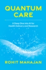 Image for Quantum Care: A Deep Dive into AI for Health Delivery and Research