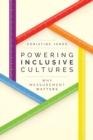 Image for Powering Inclusive Cultures : Why Measurement Matters