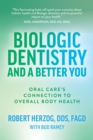 Image for Biologic Dentistry and a Better You: Oral Care&#39;s Connection to Overall Body Health
