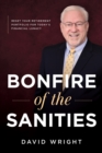 Image for Bonfire of the Sanities: Reset Your Retirement Portfolio for Today&#39;s Financial Lunacy