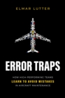 Image for Error Traps: How High-Performing Teams Learn To Avoid Mistakes in Aircraft Maintenance