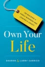Image for Own Your Life: On Building a Family Business and Leaving a Legacy