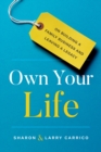 Image for Own Your Life : On Building a Family Business and Leaving a Legacy