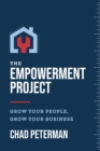 Image for The Empowerment Project : Grow Your People, Grow Your Business