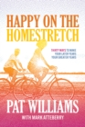 Image for Happy on the Homestretch: Thirty Ways to Make Your Later Years Your Greater Years