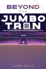 Image for Beyond the Jumbotron : New Way to Create Consumer Engagements