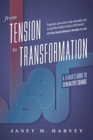 Image for From Tension to Transformation: A Leader&#39;s Guide to Generative Change