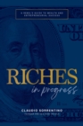 Image for Riches in Progress: A Rebel&#39;s Guide to Wealth and Entrepreneurial Success