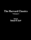 Image for The Harvard Classics : Volume I