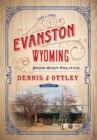 Image for Evanston Wyoming Volume 1