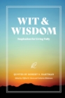 Image for Wit and Wisdom : Inspiration for Living Fully