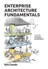 Image for Enterprise Architecture Fundamentals : Using the Pagoda Blueprint