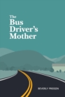 Image for The Bus Driver&#39;s Mother