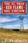 Image for The El Paso Red Flame Gas Station : And Other Stories