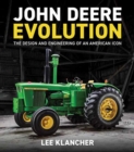 Image for John Deere Evolution : The Design and Engineering of an American Icon