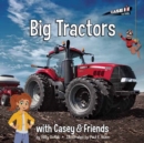 Image for Big Tractors: with Casey &amp; Friends