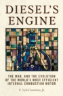 Image for Diesel&#39;s Engine : The Man and the Evolution of the World&#39;s Most Efficient Internal Combustion Motor