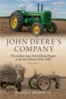Image for John Deere&#39;s Company - Volume 2 : From Johnny Popper to the Iron Horses 1928–1982