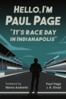 Image for Hello, I&#39;m Paul Page : It&#39;s Race Day in Indianapolis