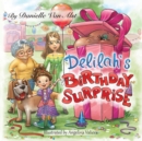 Image for Delilah&#39;s Birthday Surprise