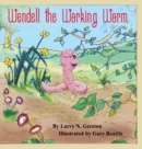 Image for Wendell the Working Worm