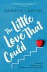 Image for The Little Love That Could : Stories of Tenacious Love, Underdogs, and Ragamuffins