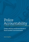 Image for Police accountability  : civilian advisory and review boards in North Carolina local government