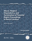 Image for Abuse, neglect, dependency, and termination of parental rights proceedings in North Carolina