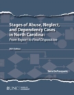 Image for Stages of abuse, neglect, and dependency cases in North Carolina  : from report to final disposition, 2021