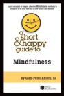 Image for A short &amp; happy guide to mindfulness