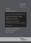 Image for Legislation and Regulation, Statutes and the Creation of Public Policy : 2018 Supplement