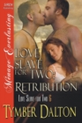Image for LOVE SLAVE FOR TWO: RETRIBUTION [LOVE SL