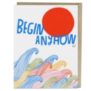 Image for Lisa Congdon Begin Anyhow Card