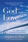 Image for God and Love on Route 80 : The Hidden Mystery of Human Connectedness (Dreams, Miracles, Synchronicity, and a Spiritual Journey)