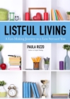 Image for Listful Living : A List-Making Journey to a Less Stressed You