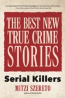 Image for The Best New True Crime Stories: Serial Killers : (True crime gift)