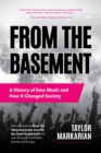 Image for From the Basement: A History of Emo Music and How It Changed Society