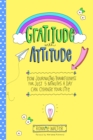 Image for Gratitude With Attitude: How Journaling Thankfulness for Just 5 Minutes a Day Can Change Your Life