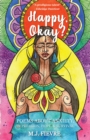 Image for Happy, Okay?: Poems about Anxiety, Depression, Hope, and Survival