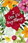 Image for I Can Do Anything : Positive Affirmations, Inspirational Thoughts and Motivational Words Card Deck