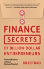 Image for Finance Secrets of Billion-Dollar Entrepreneurs : Venture Finance Without Venture Capital (Capital Productivity, Business Start Up, Entrepreneurship, Financial Accounting)
