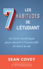 Image for Les Sept Habitudes Des Etudiants Qui Reussissent: La Formule Du Succes a L&#39;universite