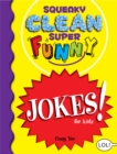 Image for Squeaky Clean Super Funny Jokes for Kidz : (Things to Do at Home, Learn to Read, Jokes &amp; Riddles for Kids)