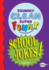 Image for Squeaky clean super funny school jokes for kidz  : (things to do at home, learn to read, jokes &amp; riddles for kids)