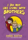 Image for I Do Not Like Living with Brothers